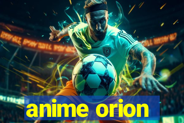 anime orion